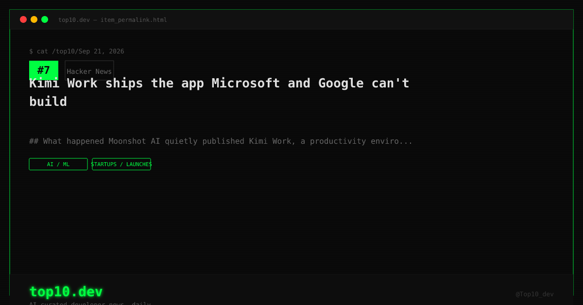 Kimi Work ships the app Microsoft and Google can't build — top10.dev